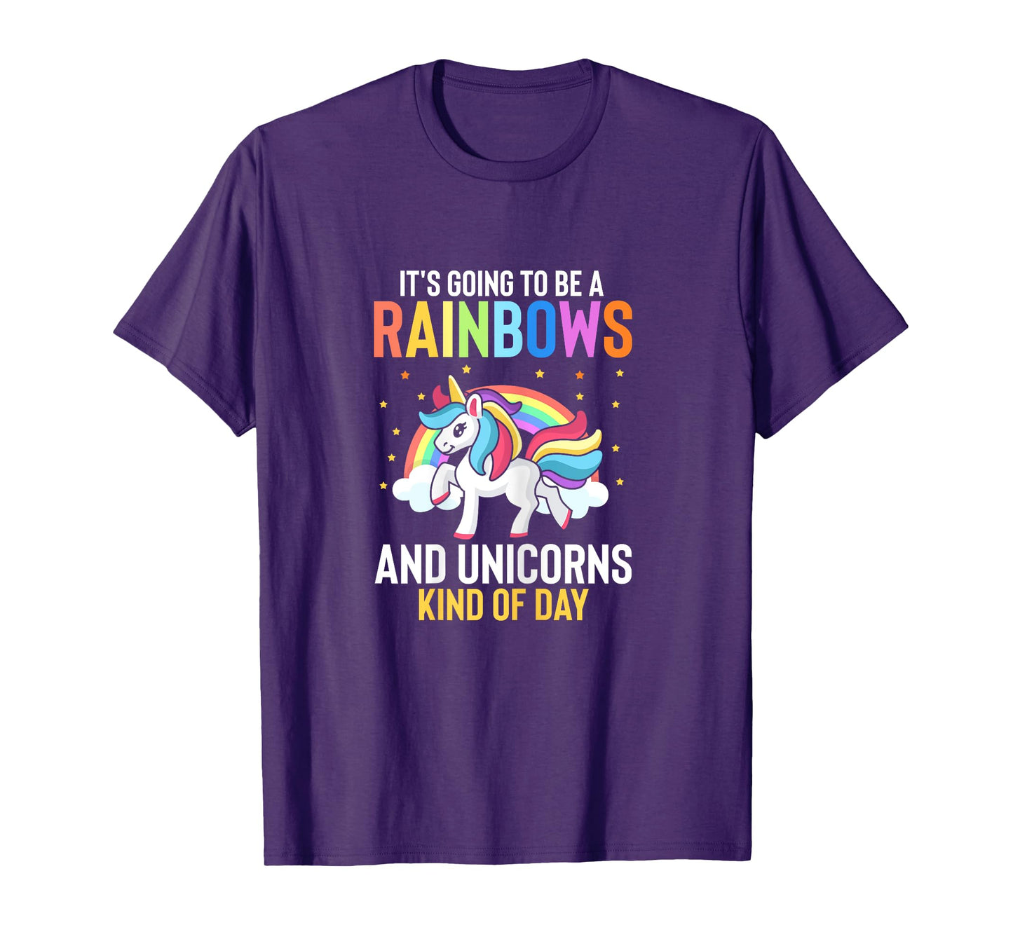 Its Going To Be A Rainbows And Unicorns Kind Of Day T-Shirt
