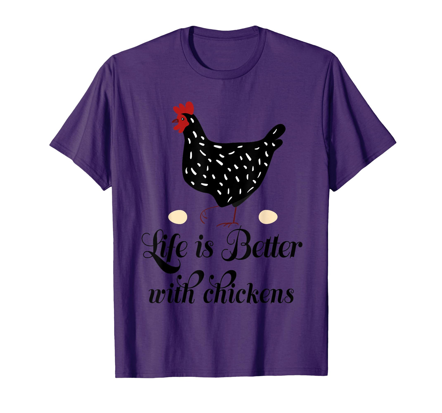 Backyard Chicken Farmer Life is Better with Chickens T-Shirt