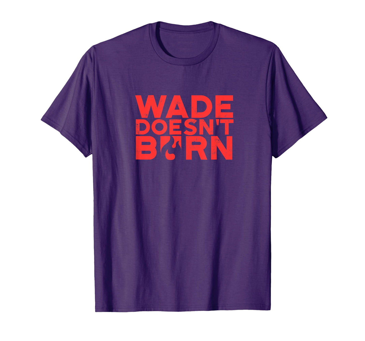 Wade Doesn't Burn - Energy T-Shirt