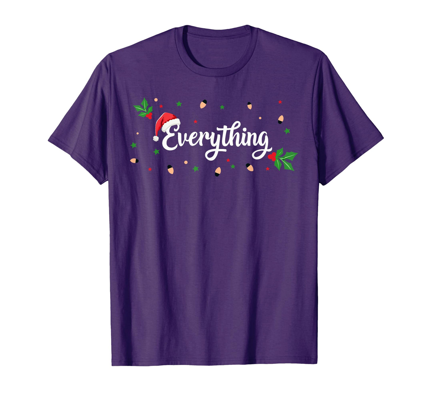 I Have Everything I Want For Christmas Everything Couples T-Shirt