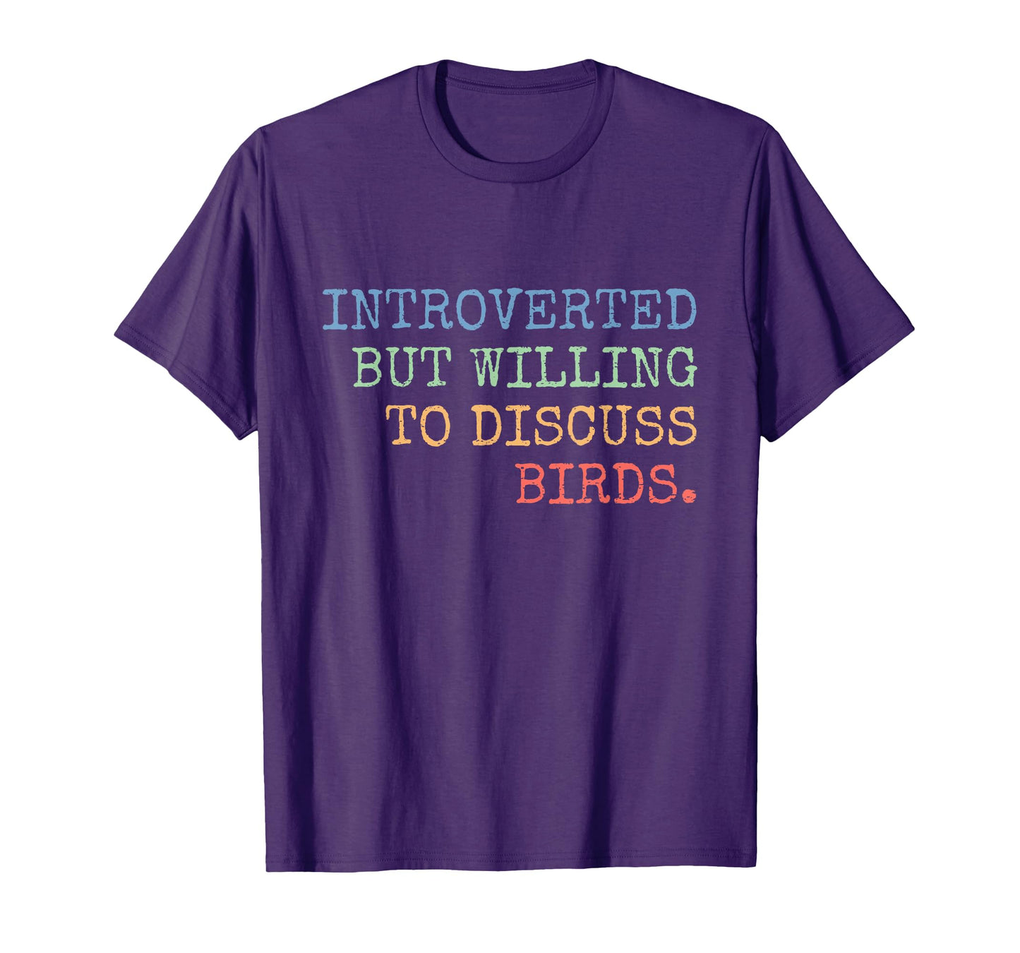 Introverted But Willing To Discuss Birds Gift T-Shirt