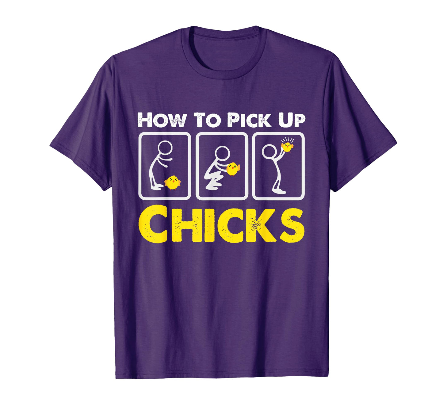 How to Pick up Chicks Funny Sarcasm Joke for Man Woman T-Shirt