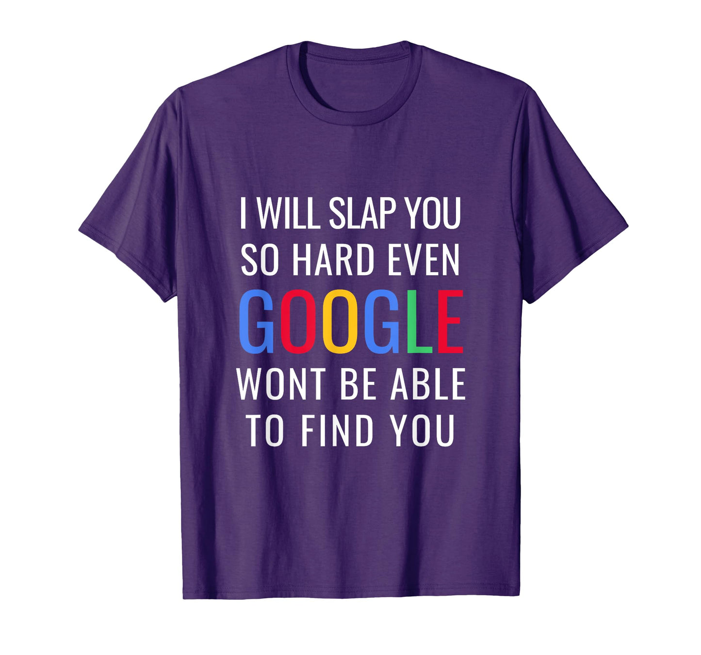 I Will Slap You So Hard - Funny Sracastic T-Shirt