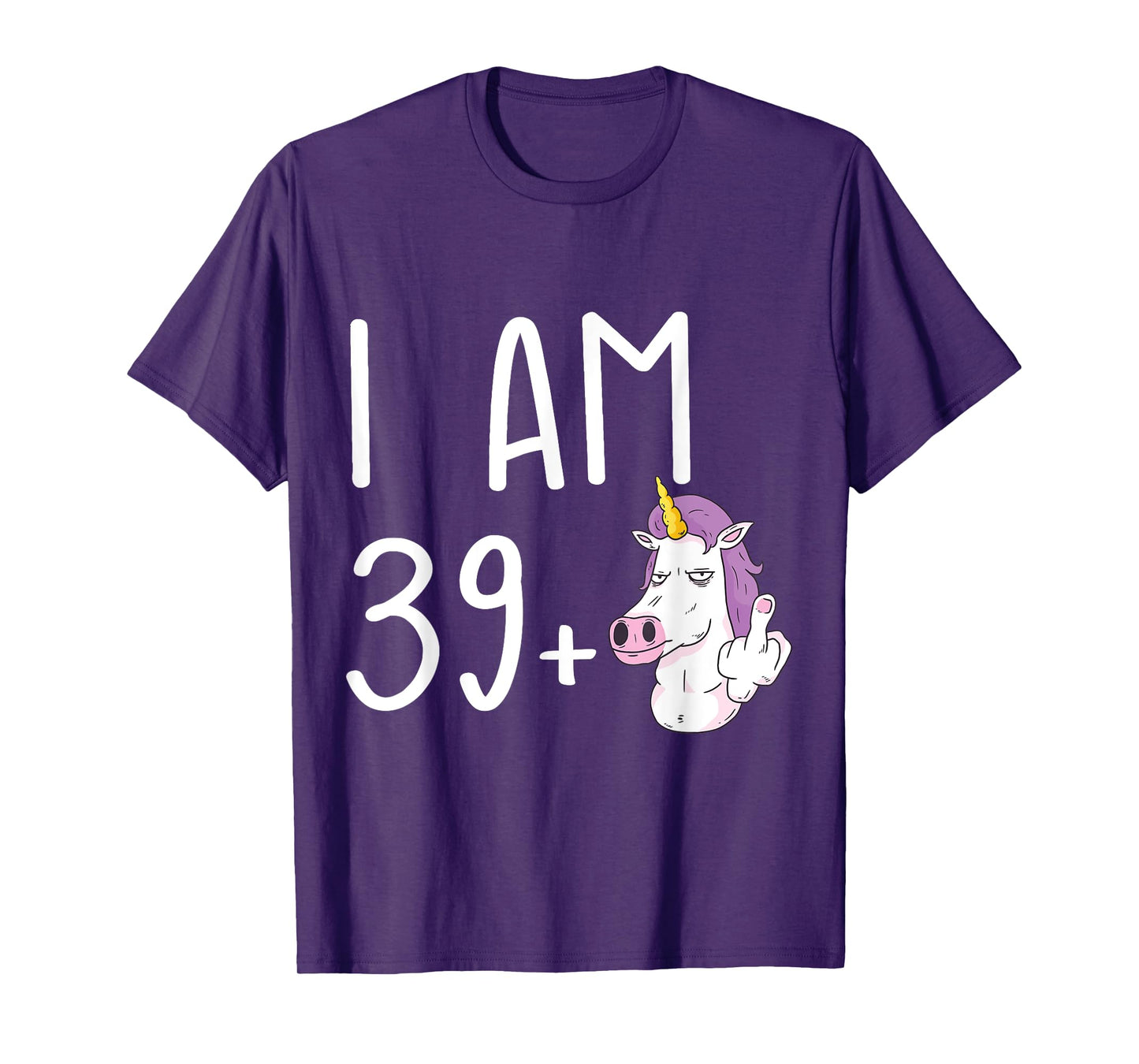 I Am 39 Plus 1 Middle Finger Funny 40th Birthday Unicorn T-Shirt