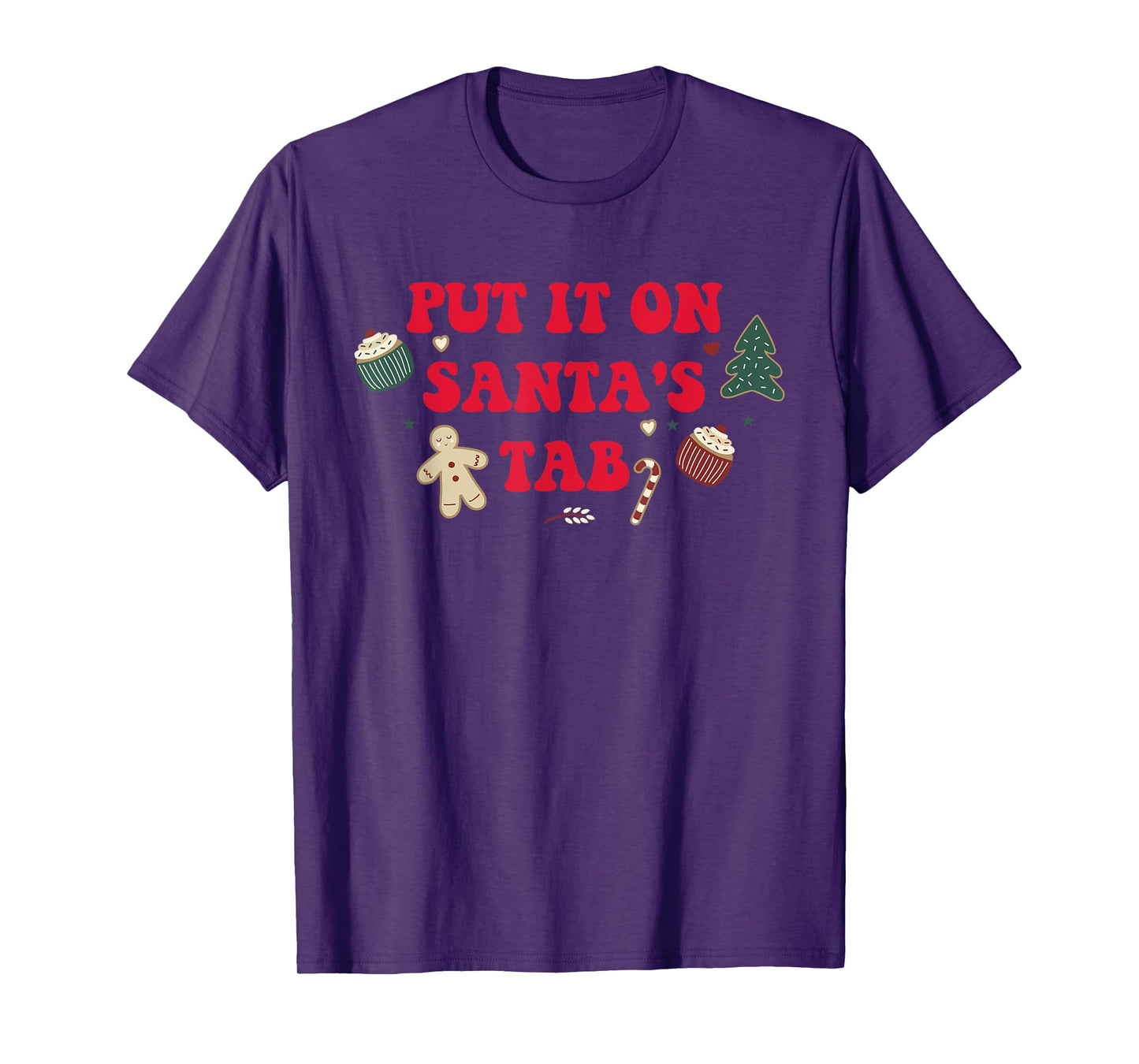 Put It On Santa's Tab Santa Christmas Xmas Design T-Shirt