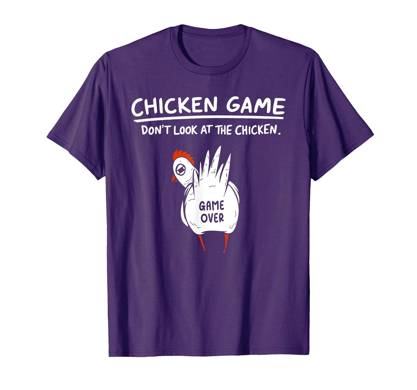 Chicken Game Don’t Look At The Chicken Humour Funny Chicken T-Shirt