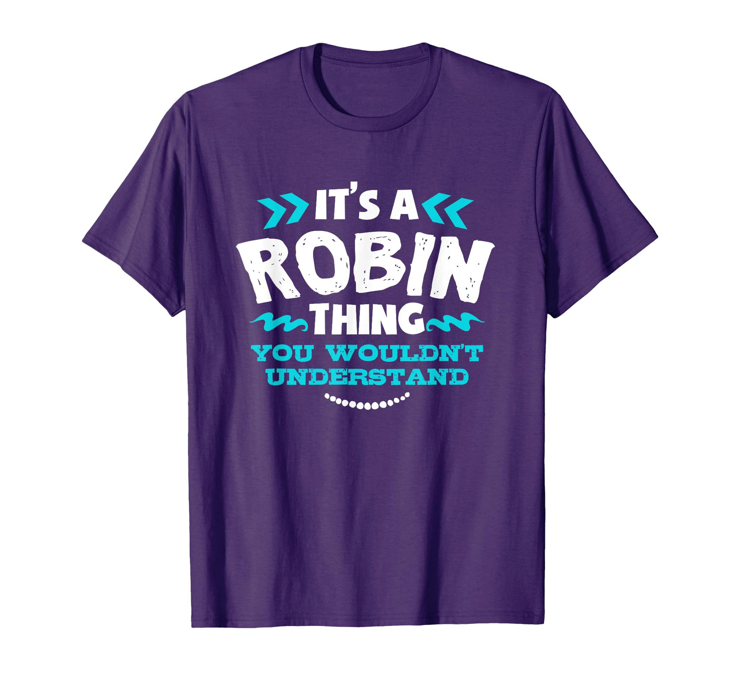 Robin Personalised Gift It's a Robin Thing T-Shirt