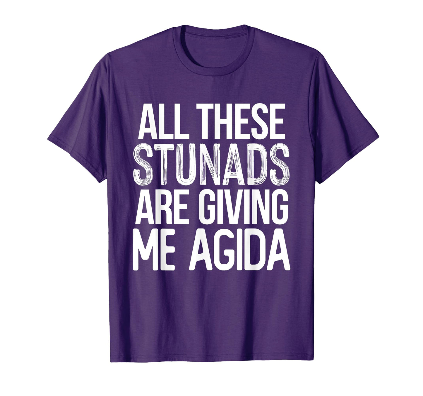 All These Stunads Me Agida Funny Italian Saying T-Shirt