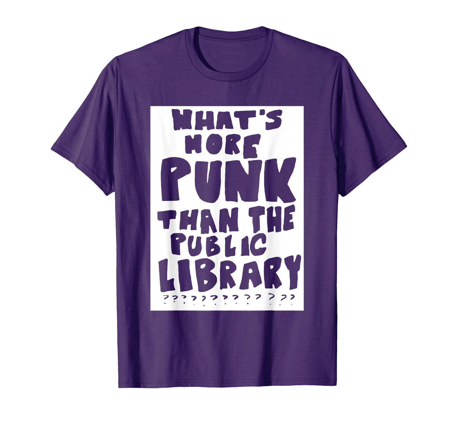 What's More Punk Than The Public Library Funny Saying quote T-Shirt