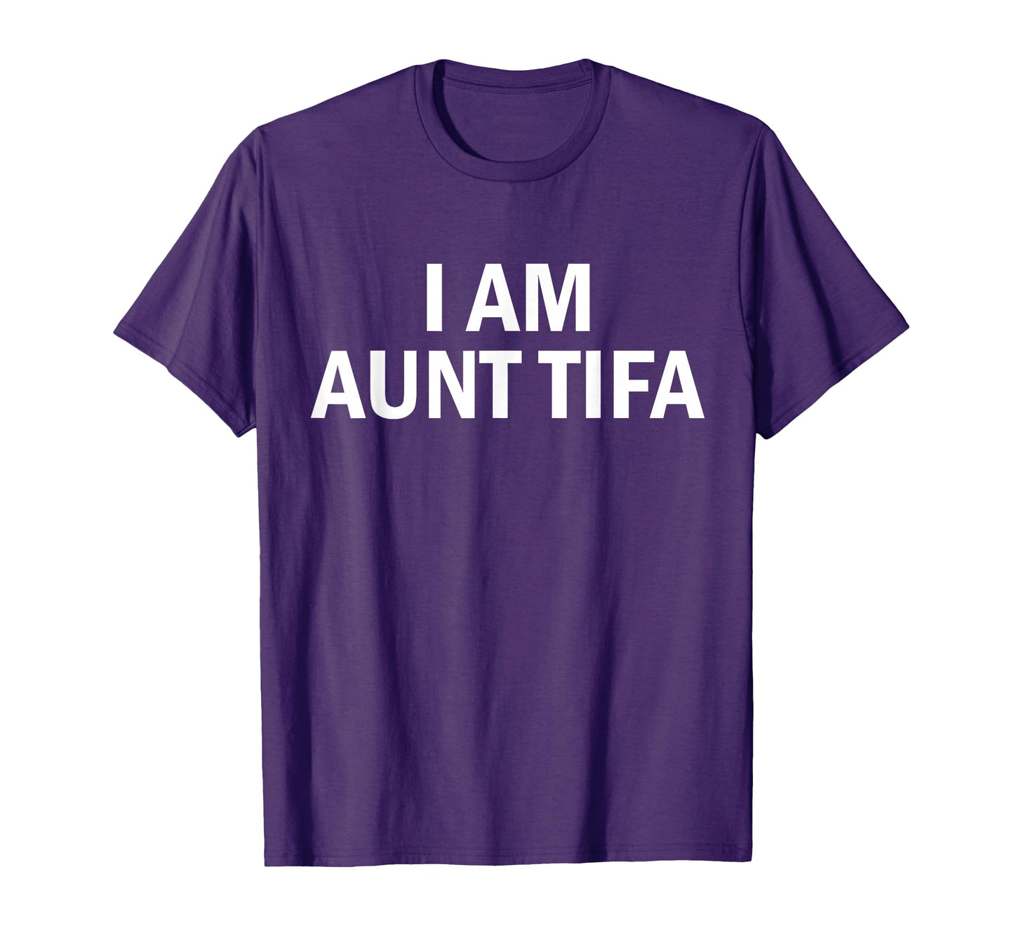 I Am Aunt Tifa Shirt Aunt Tifa Funny Aunt Tifa T-Shirt