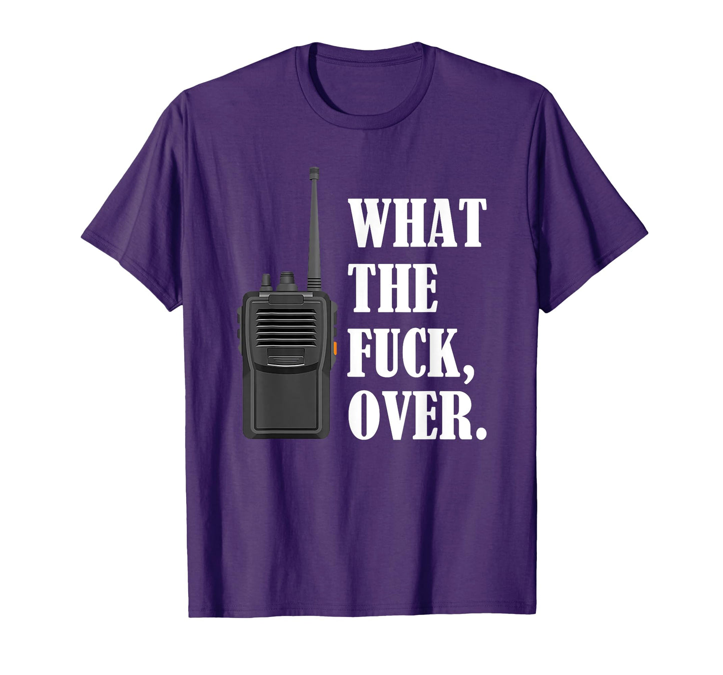 What The Fuck Over Funny Walkie Talkie Icon T-Shirt
