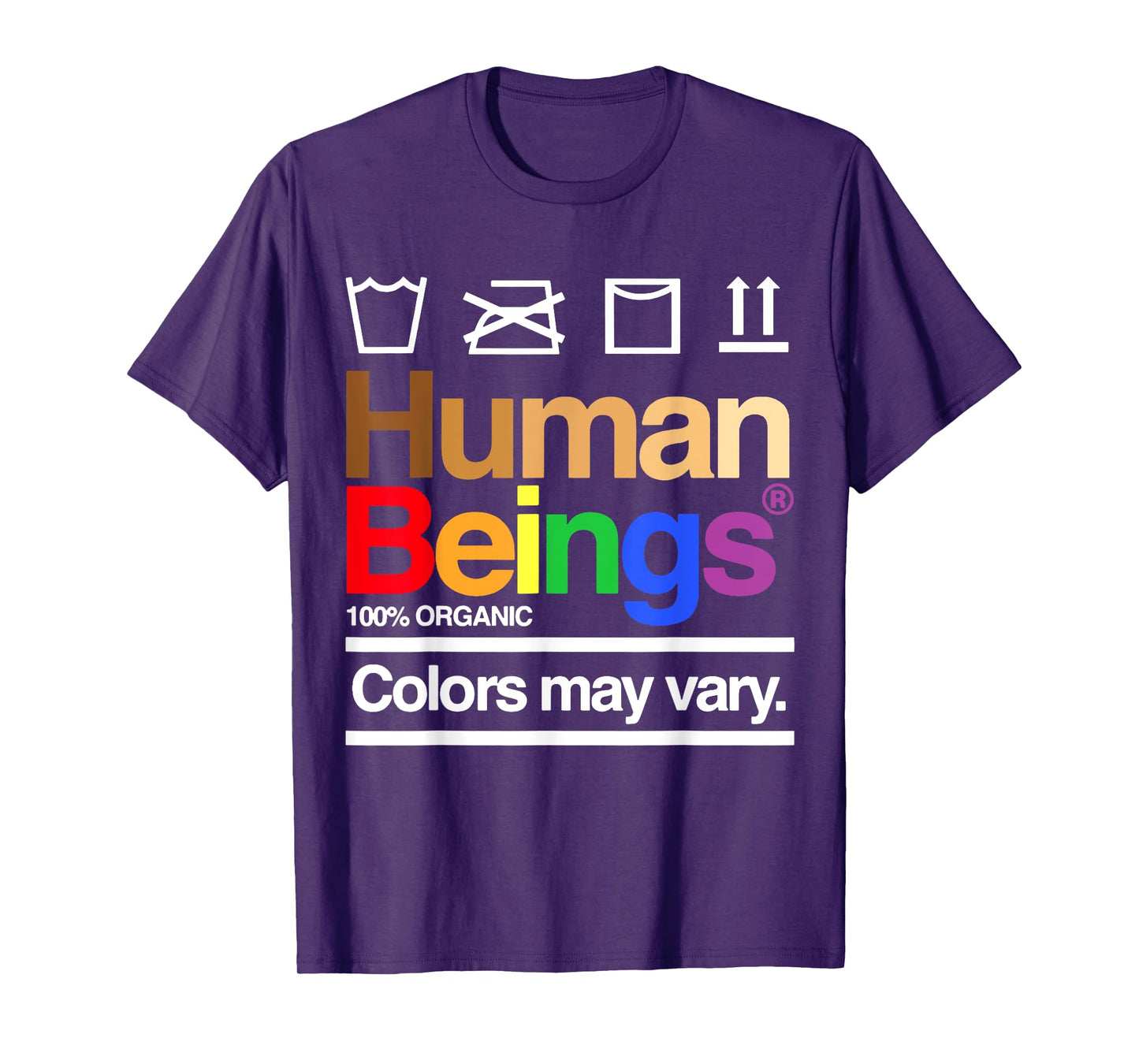 Human Being 100% Organic Colors May Vary LGBT T-Shirt