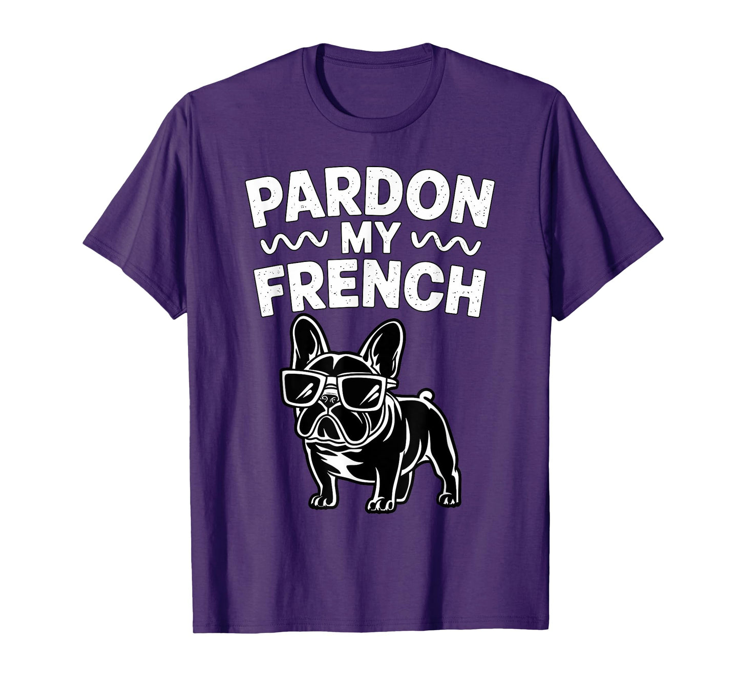 Pardon my French Bulldog T-Shirt for Men Women Kids