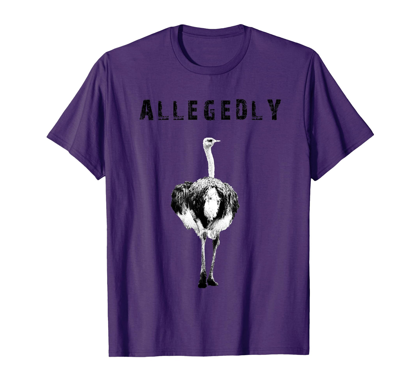 Allegedly Ostrich Flightless Gift Ostrich Lovers T-shirt T-Shirt