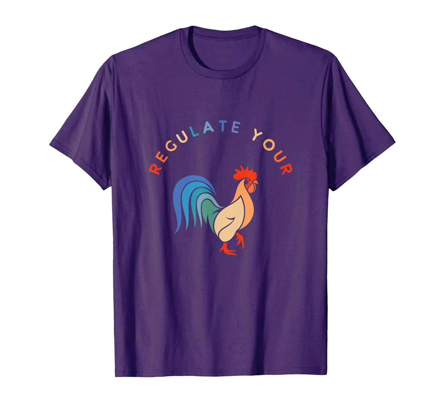 Regulate Your Cock Bird - Roaster Funny Women's Rights T-Shirt