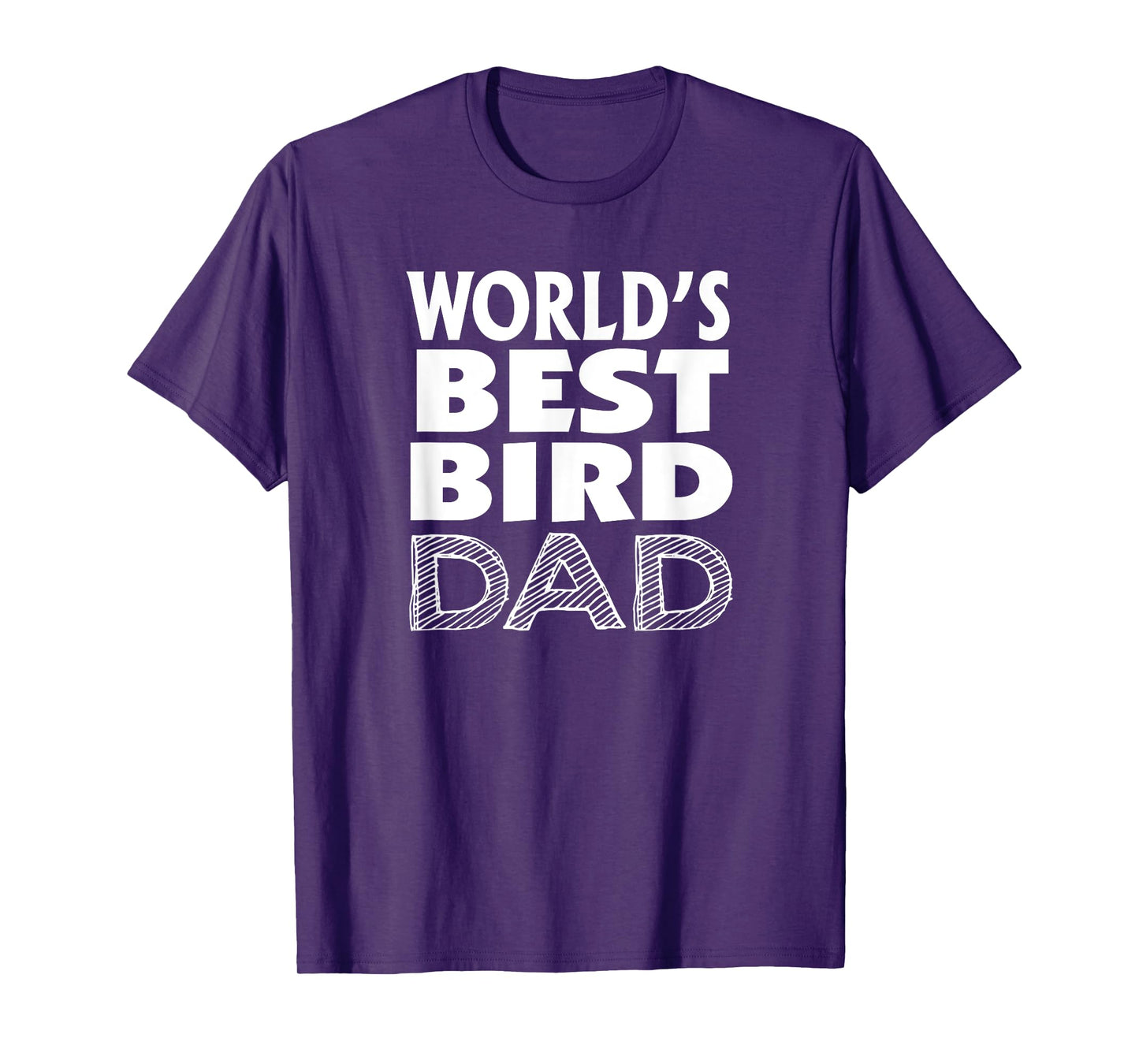 Bird Lover Father's Day Funny - World's Best Bird Dad T-Shirt
