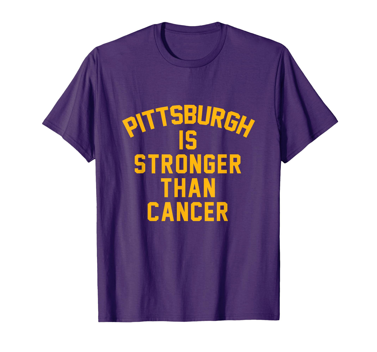 Pittsburgh is stronger than cancer! T-Shirt