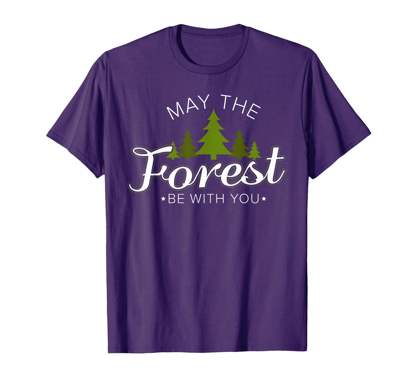 May the Forest Be With You T-Shirt - Outdoor Camping Hiking T-Shirt