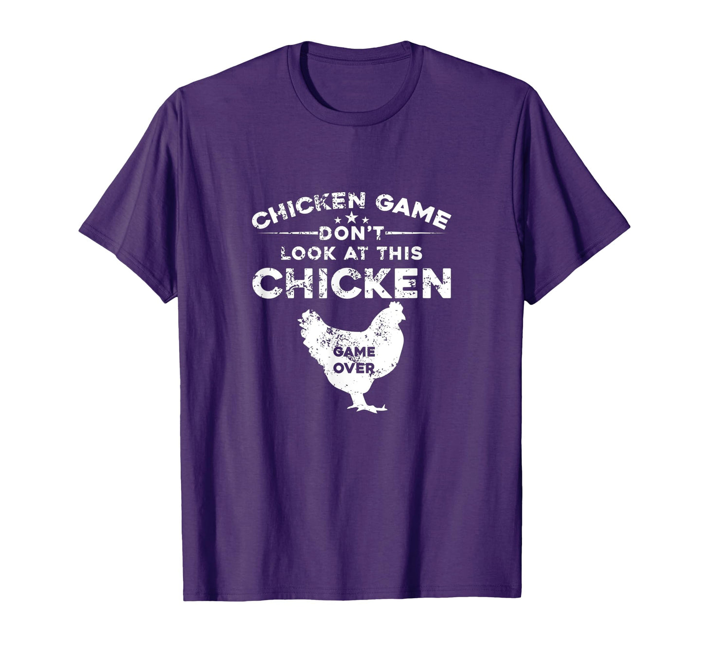 Chicken Game Don't Look At This Chicken Game Over T-Shirt