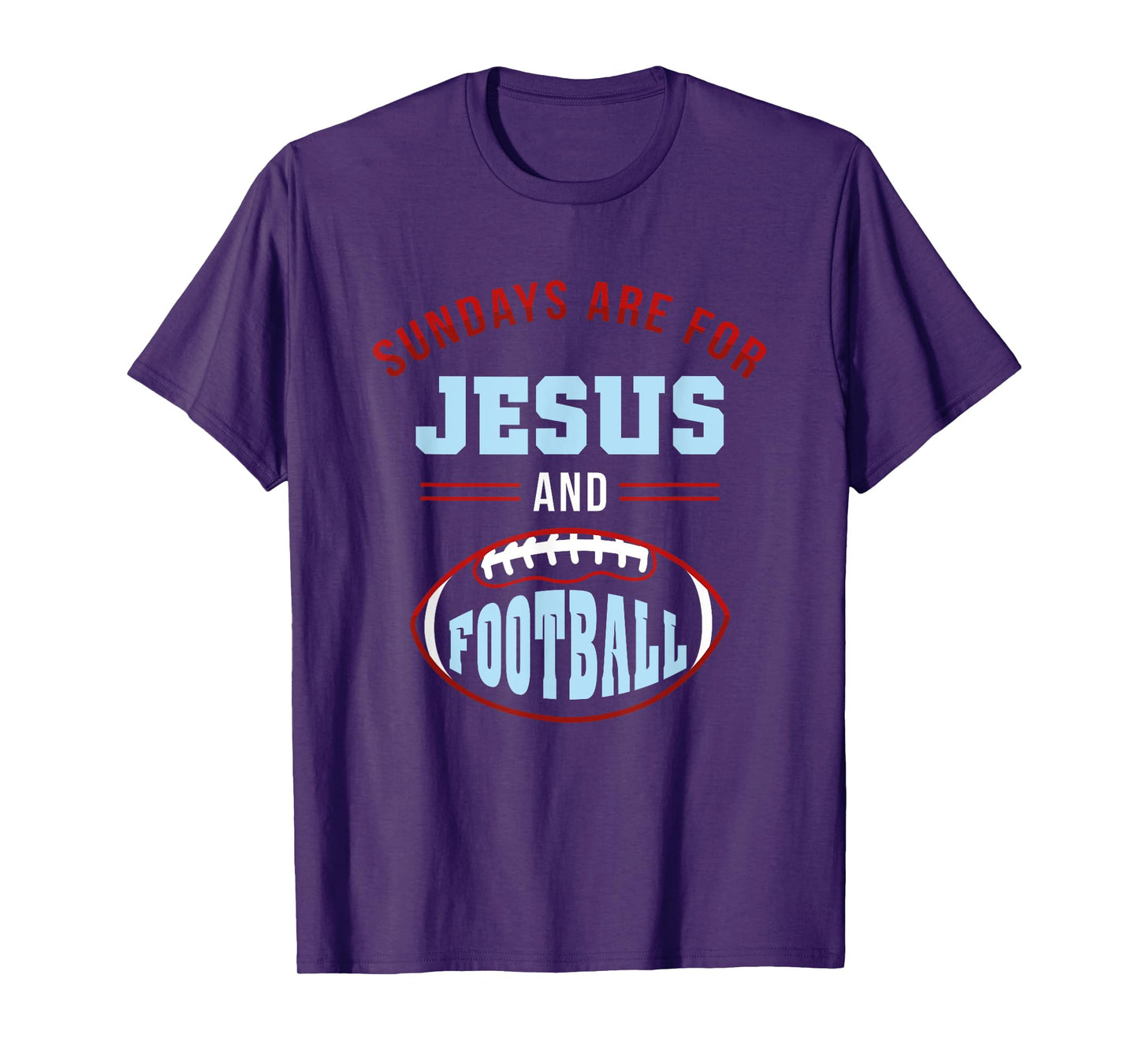 Sundays are for Jesus Football t shirt T-Shirt