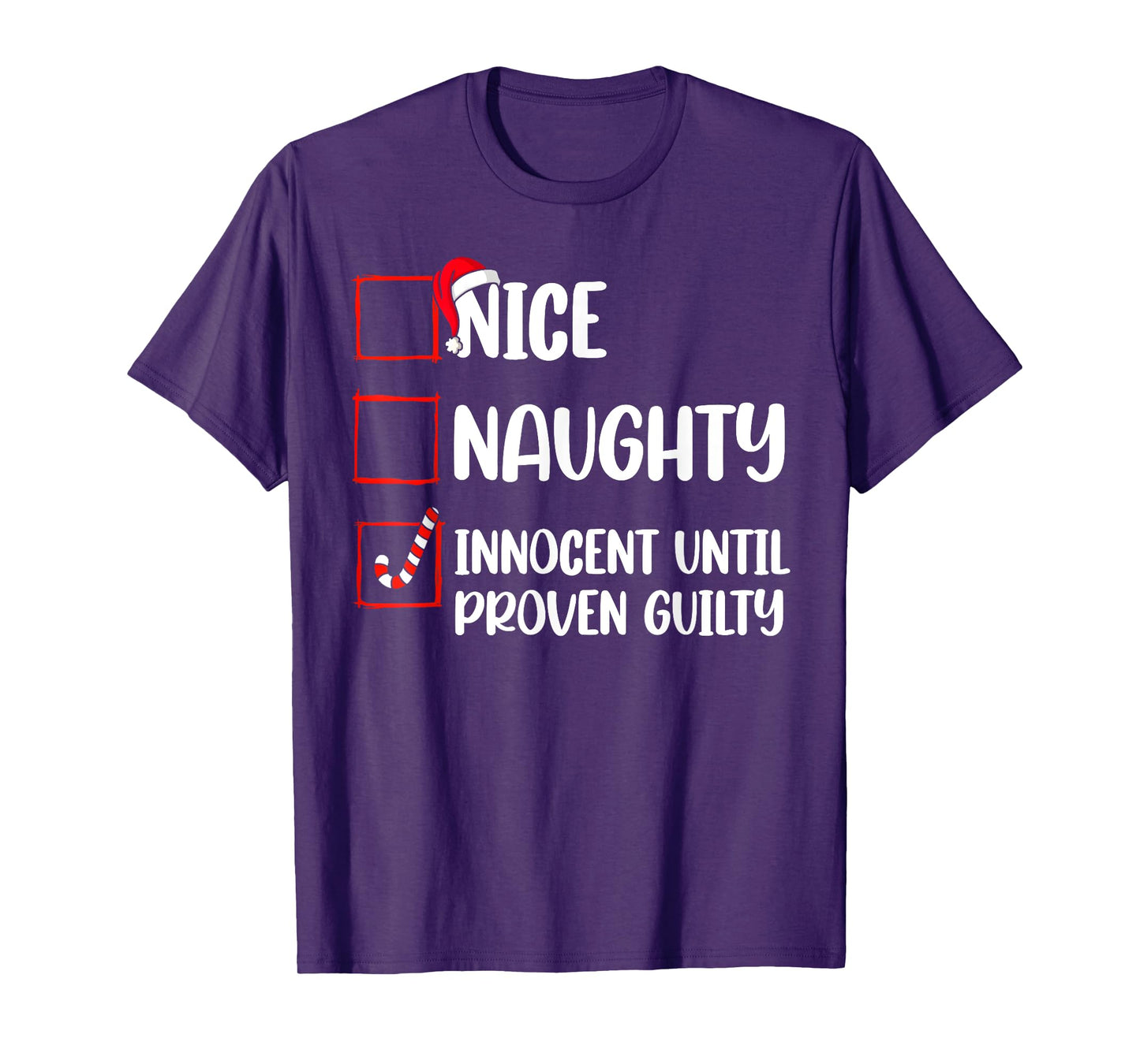Nice Naughty Innocent Until Proven Guilty Christmas List T-Shirt