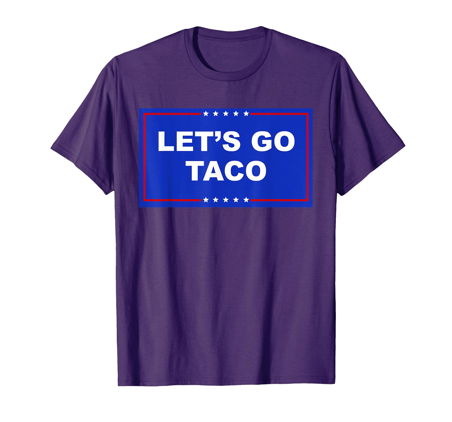 Let's Go Taco Shirt Let's Go Taco T-Shirt