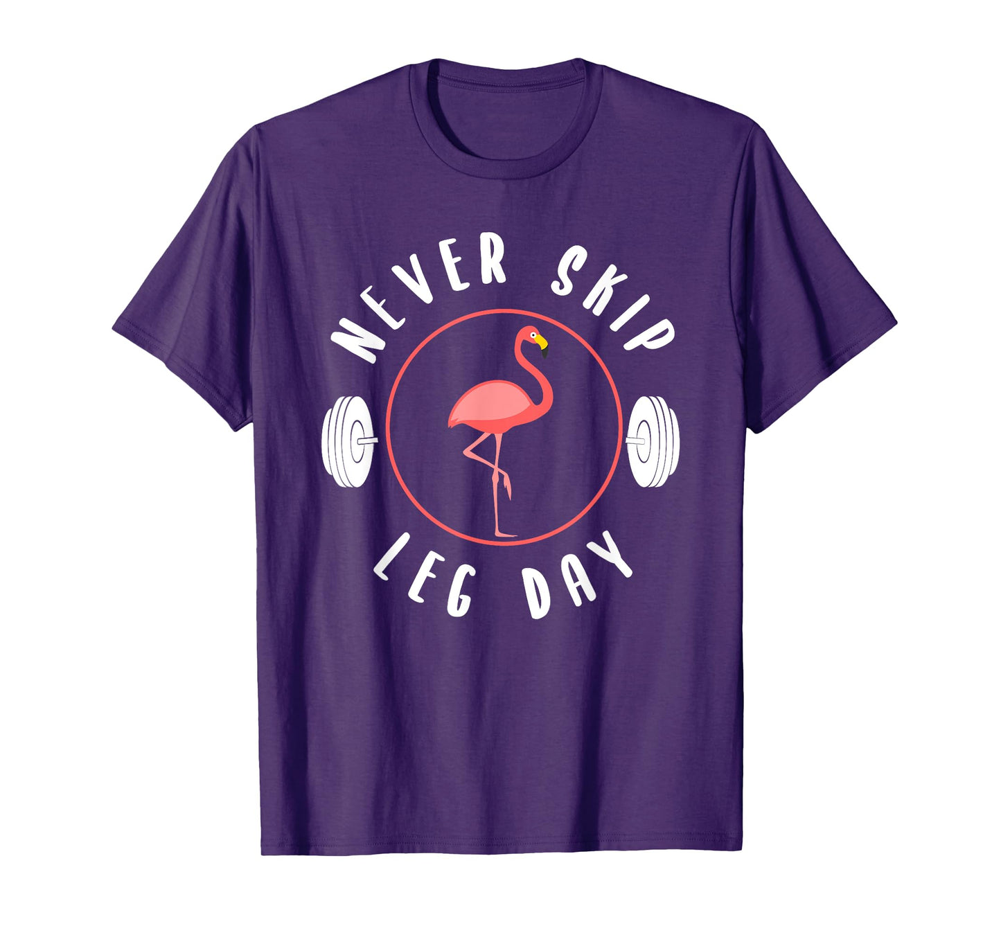 Never Skip Leg Day Flamingo Gym And Fitness T-Shirt