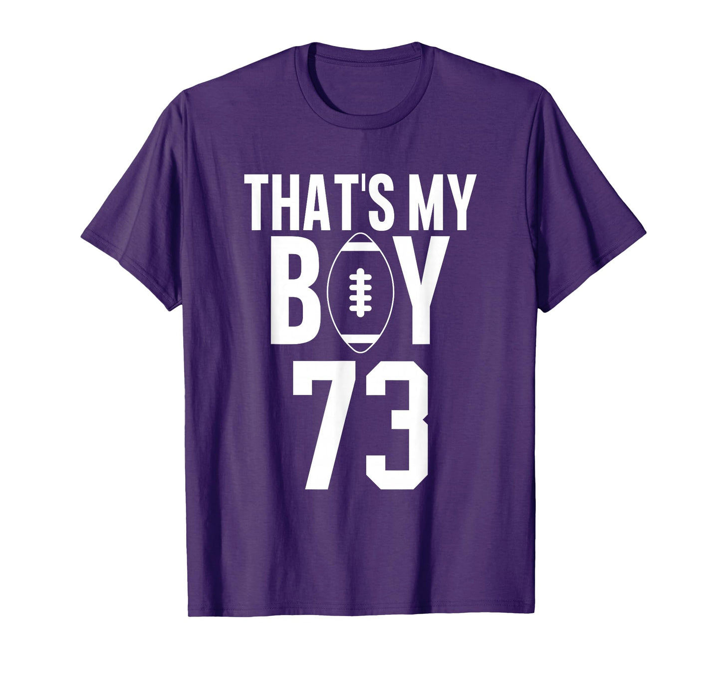 That's My Boy Football Number #73 T-Shirt