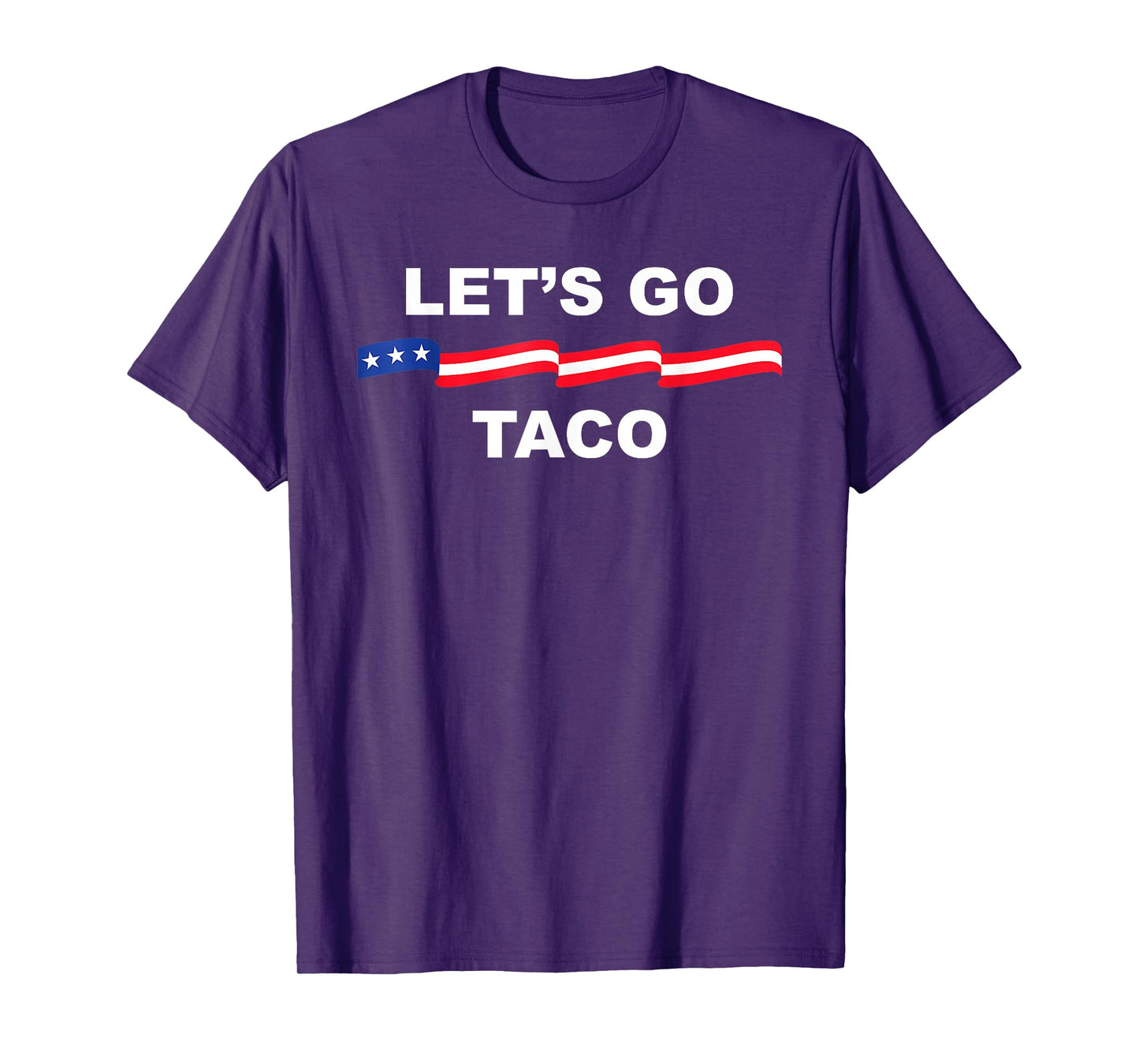 Let's Go Taco Funny Trump Always Chickens Out T-Shirt