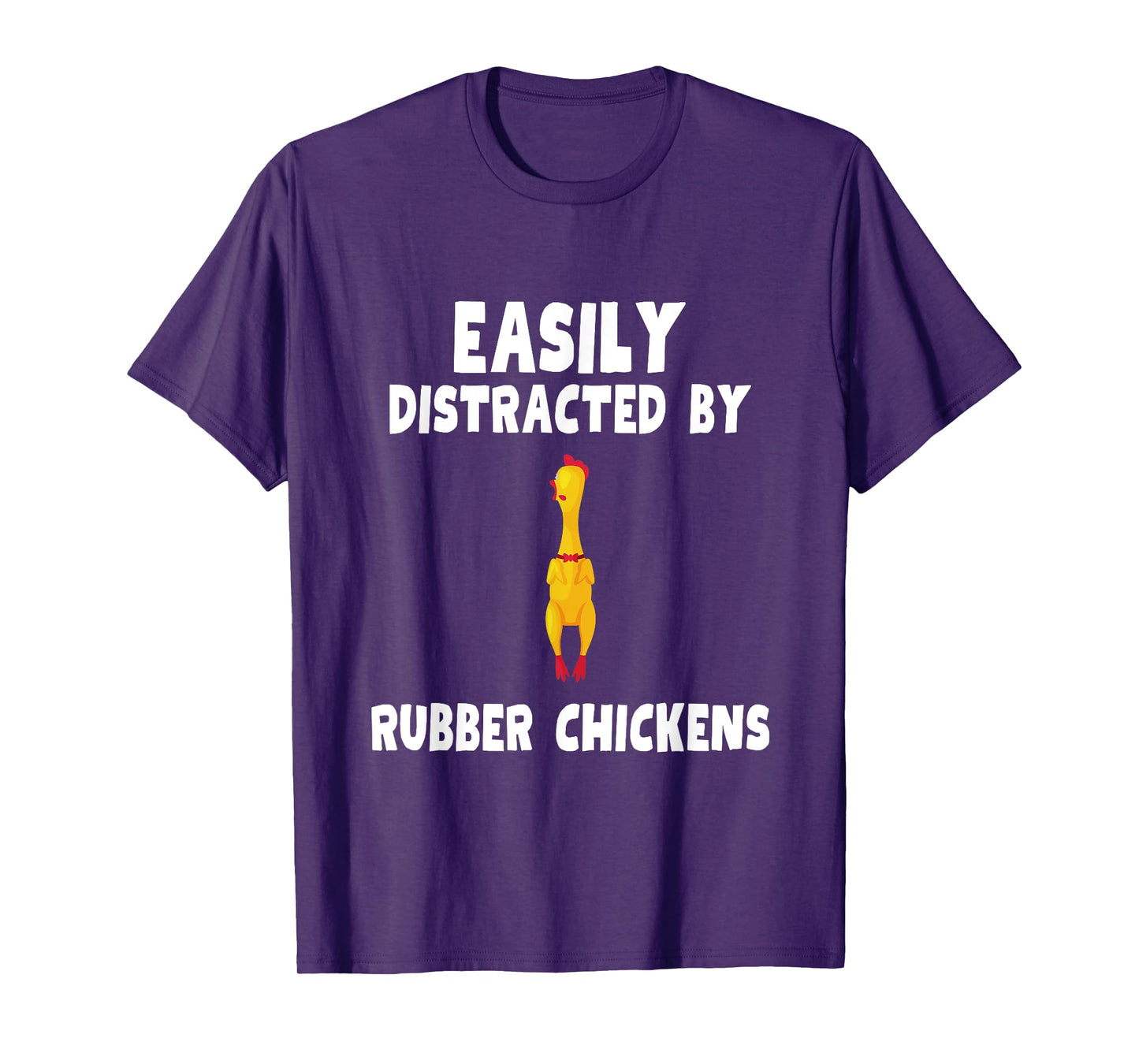 Easily Distracted By Rubber Chickens Shirt Rubber Chicken T-Shirt