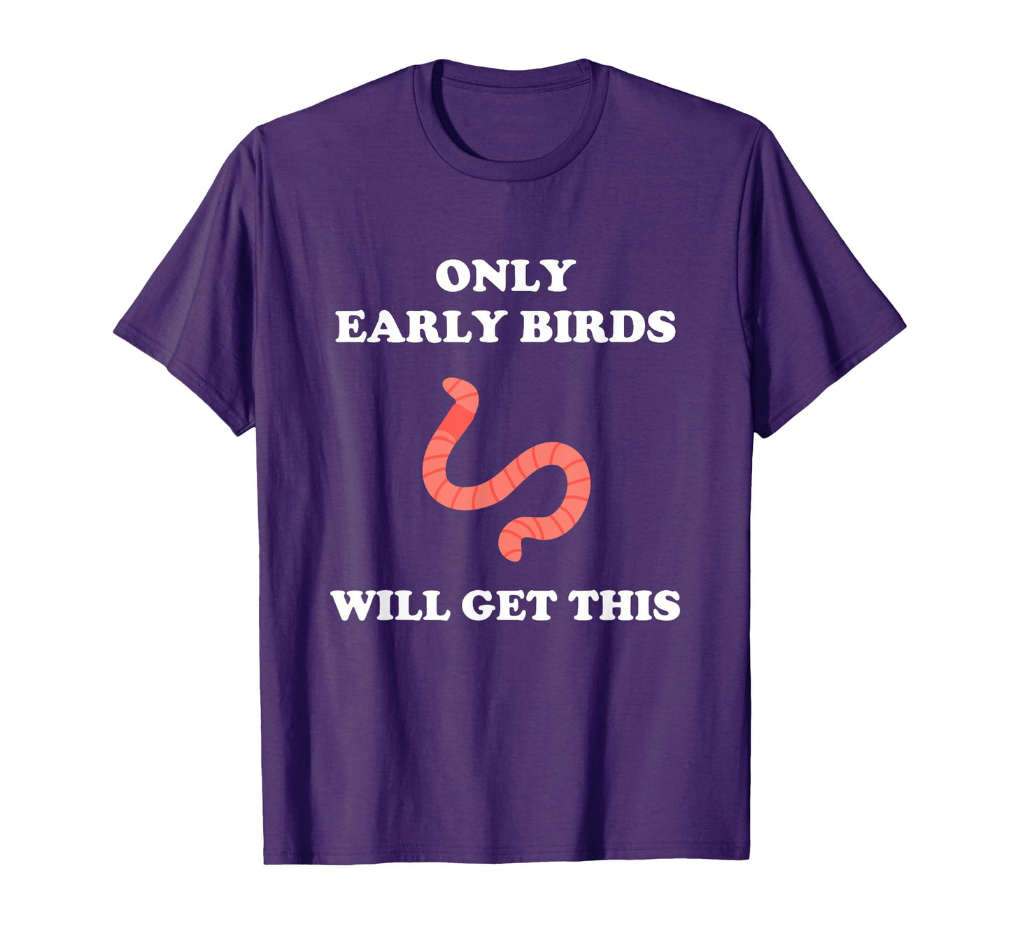 Only Early Birds Will Get This Funny Puns Motivational Joke T-Shirt