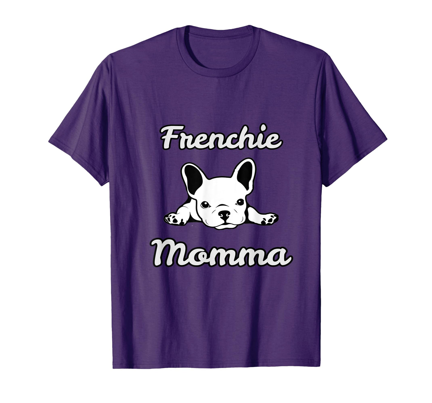 Frenchie Momma. French Bulldog lover Mom T-Shirt for Men Women Girls Kids
