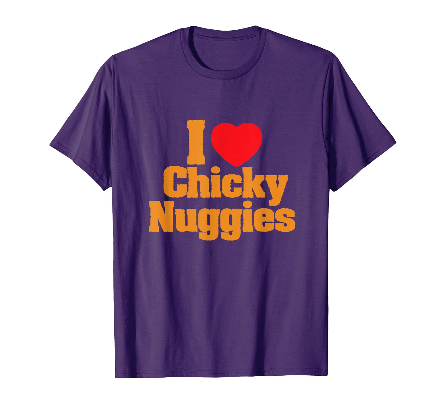 Chicken Nuggets / I Love Chicky Nuggies Funny Viral Meme T-Shirt