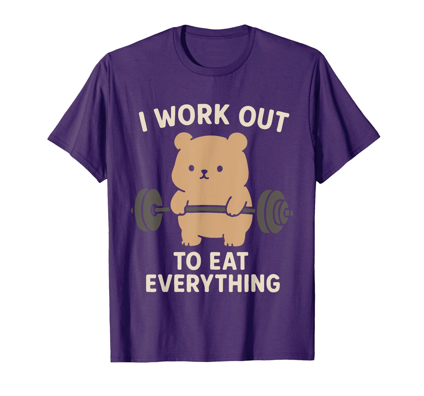 I Work Out To Eat Everything Cute Bear Fitness Weightlifting T-Shirt