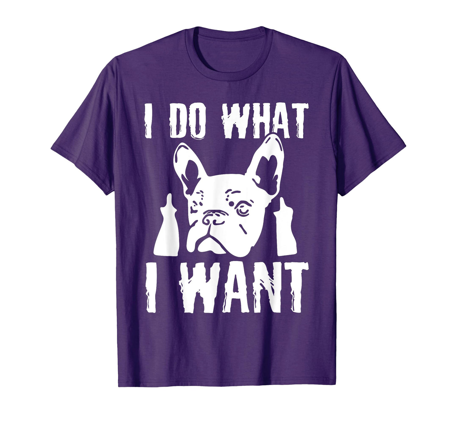 I Do what I want French Bulldog Frenchie Dog Owner Dogs Gift T-Shirt