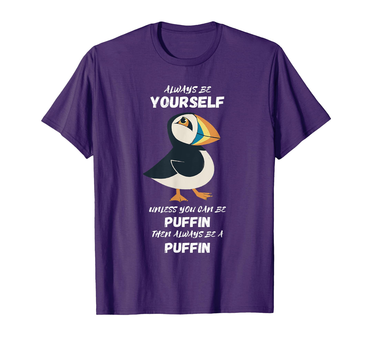 Puffin Bird Lover Always Be Yourself Puffin Iceland Animal T-Shirt