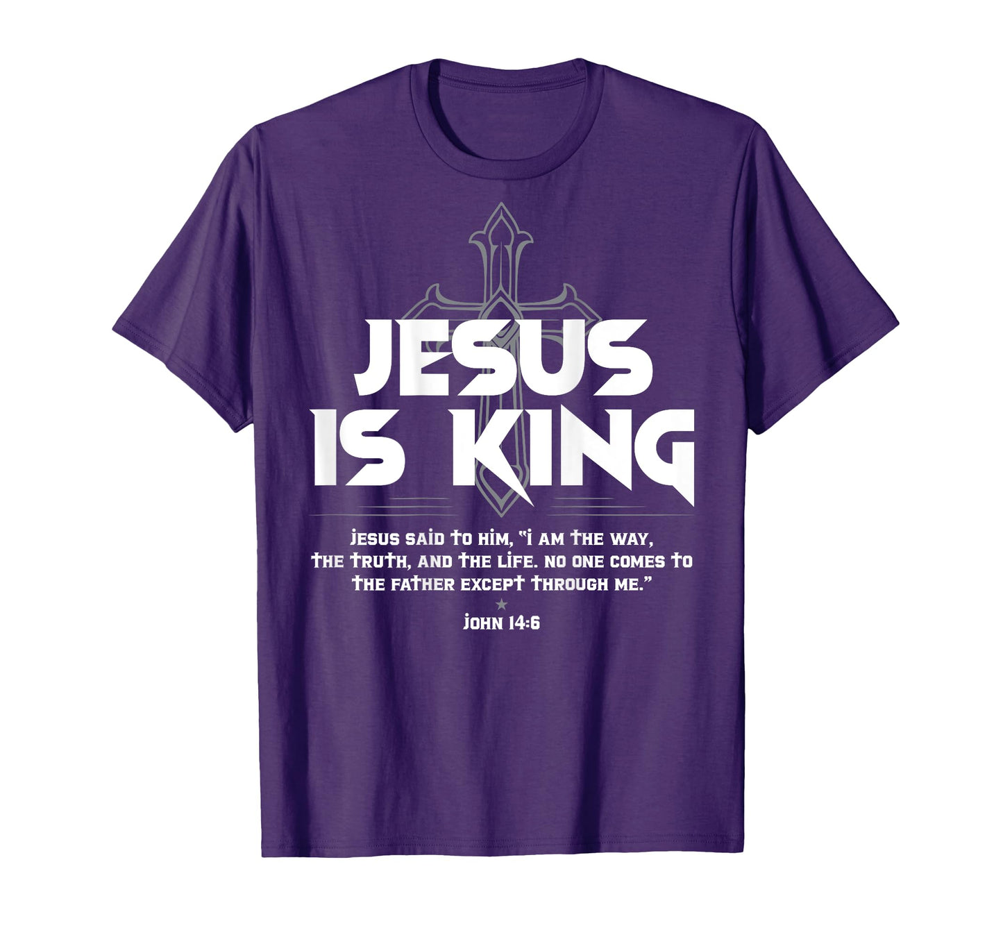 Jesus Is King Jesus John 14:6 Costume Christian (On Back) T-Shirt