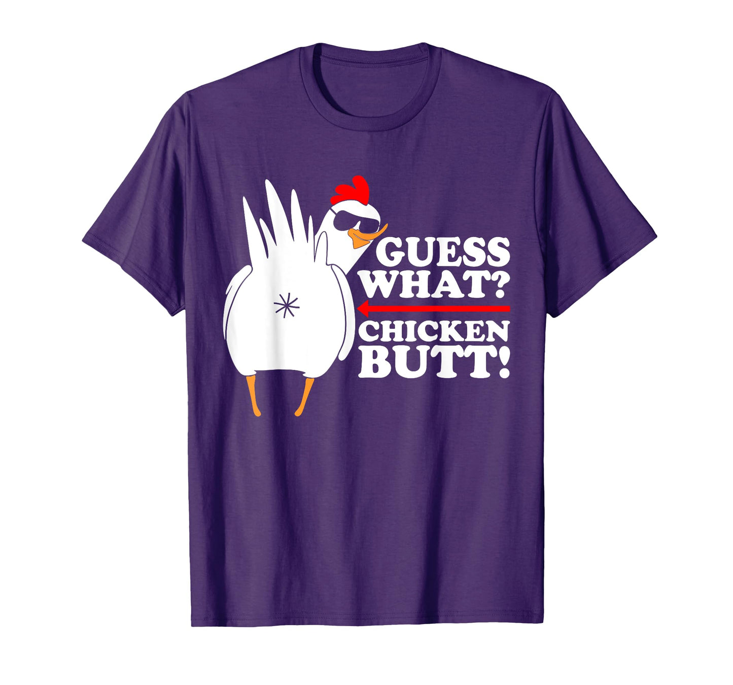 Guess What Chicken Butt! Shirt Funny T-Shirt