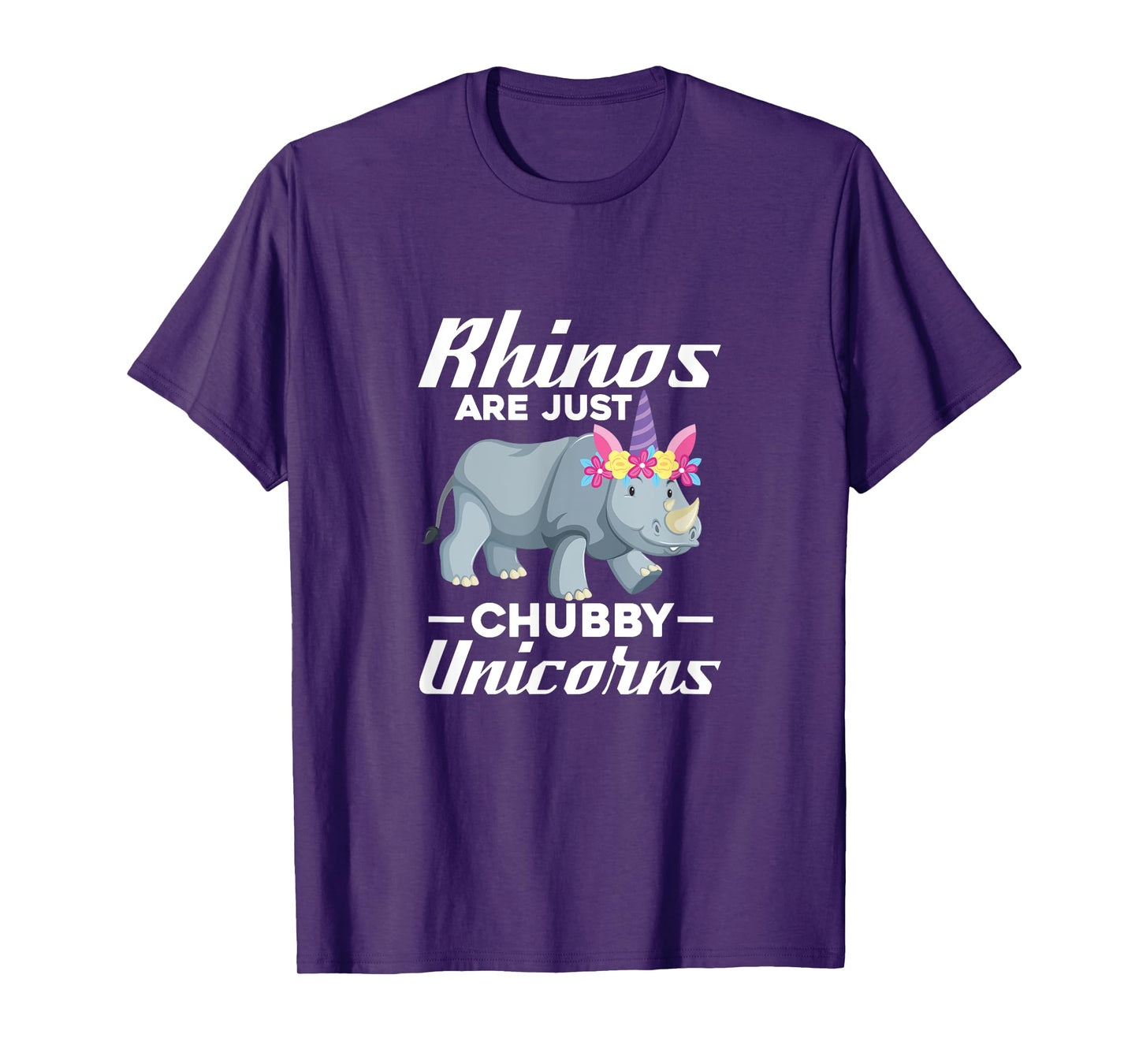 Rhinos Are Just Chubby Unicorns Rhinoceros Rhino Unicorn T-Shirt