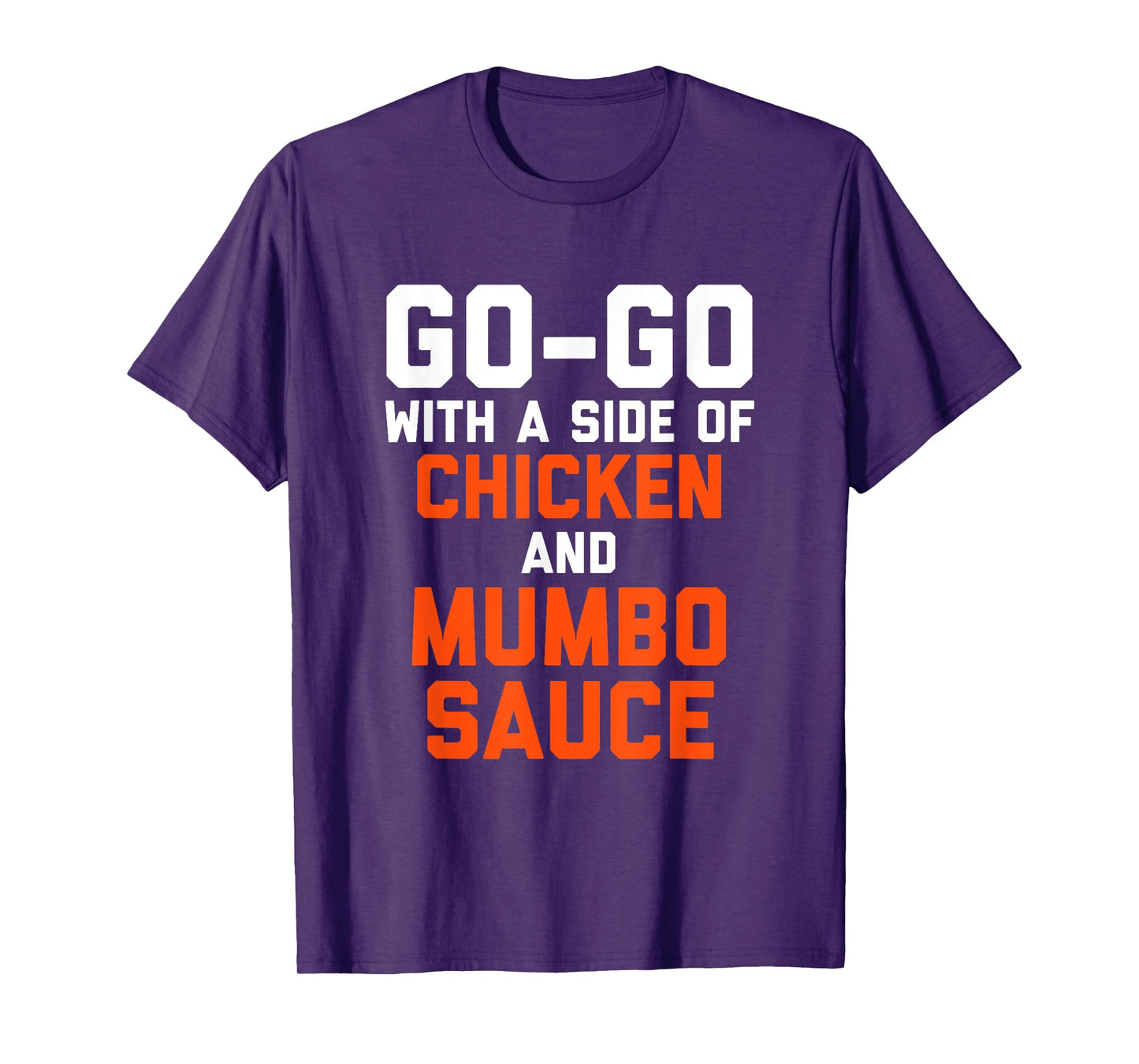 D.C Go Go with a Side of Chicken and Mumbo Sauce T-Shirt