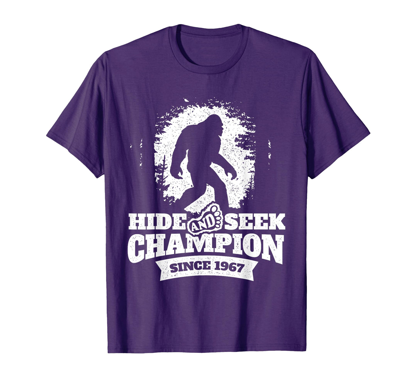 Hide and Seek Champion Since 1967 - Bigfoot Sasquatch T-Shirt