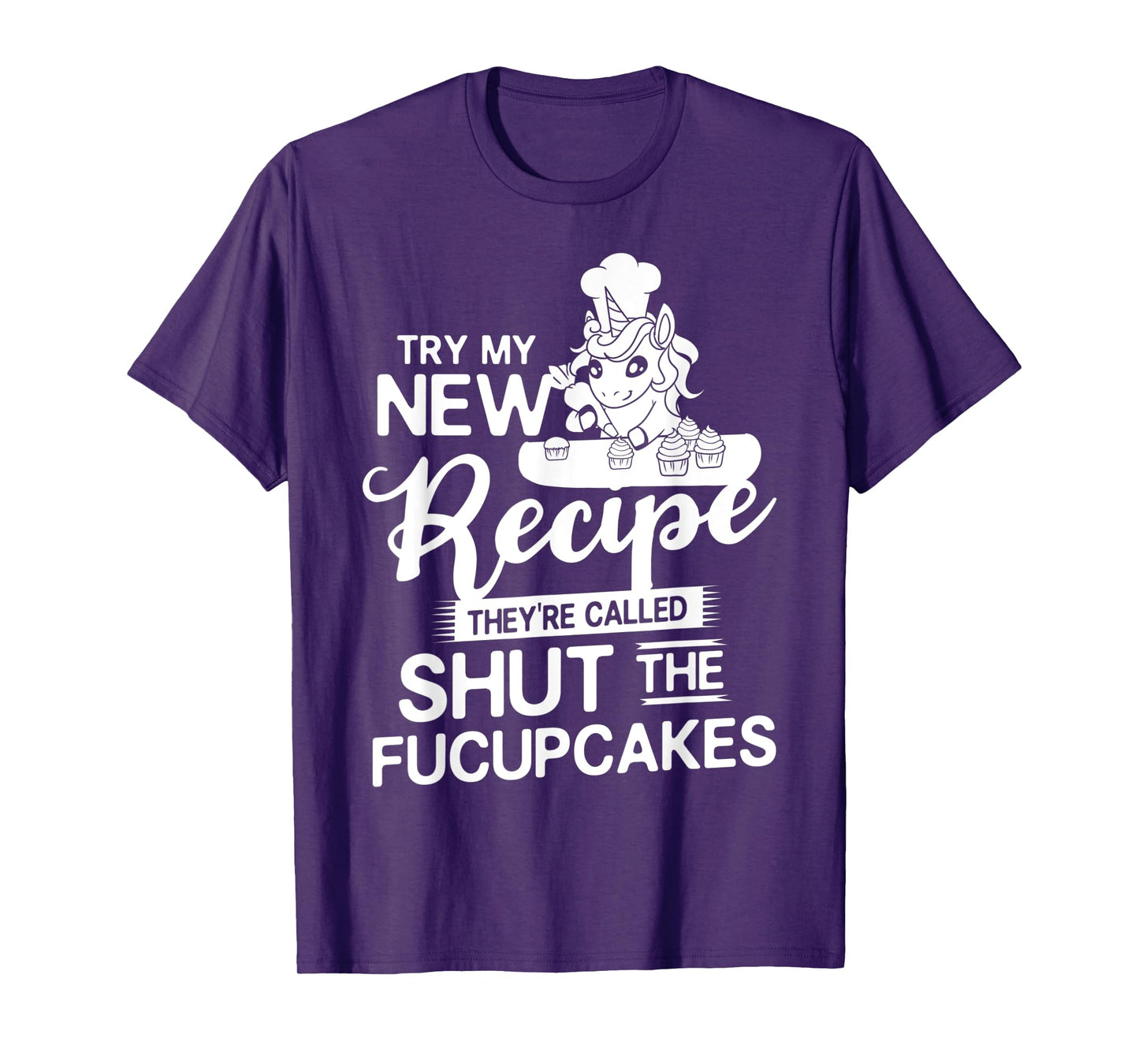 Shut The Fucupcake Gift Baking Unicorn T-Shirt