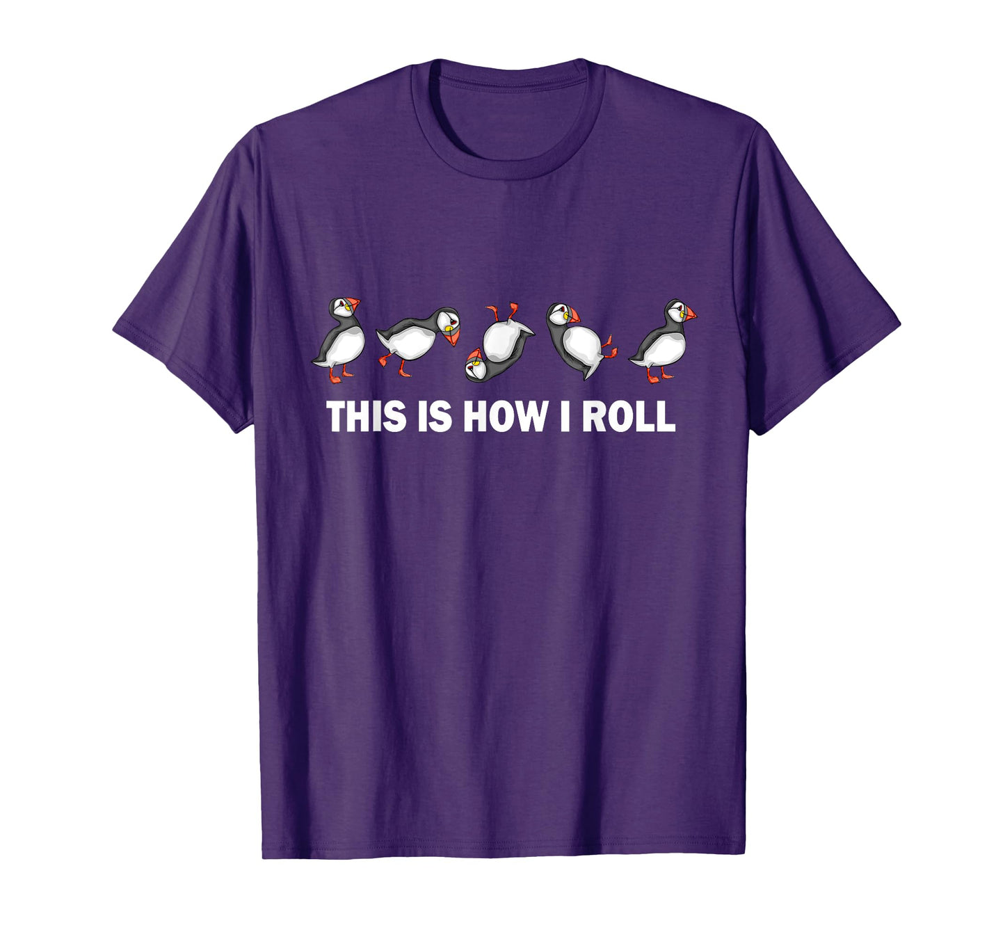 Atlantic Puffin Coastal Bird This Is How I Roll Puffins T-Shirt