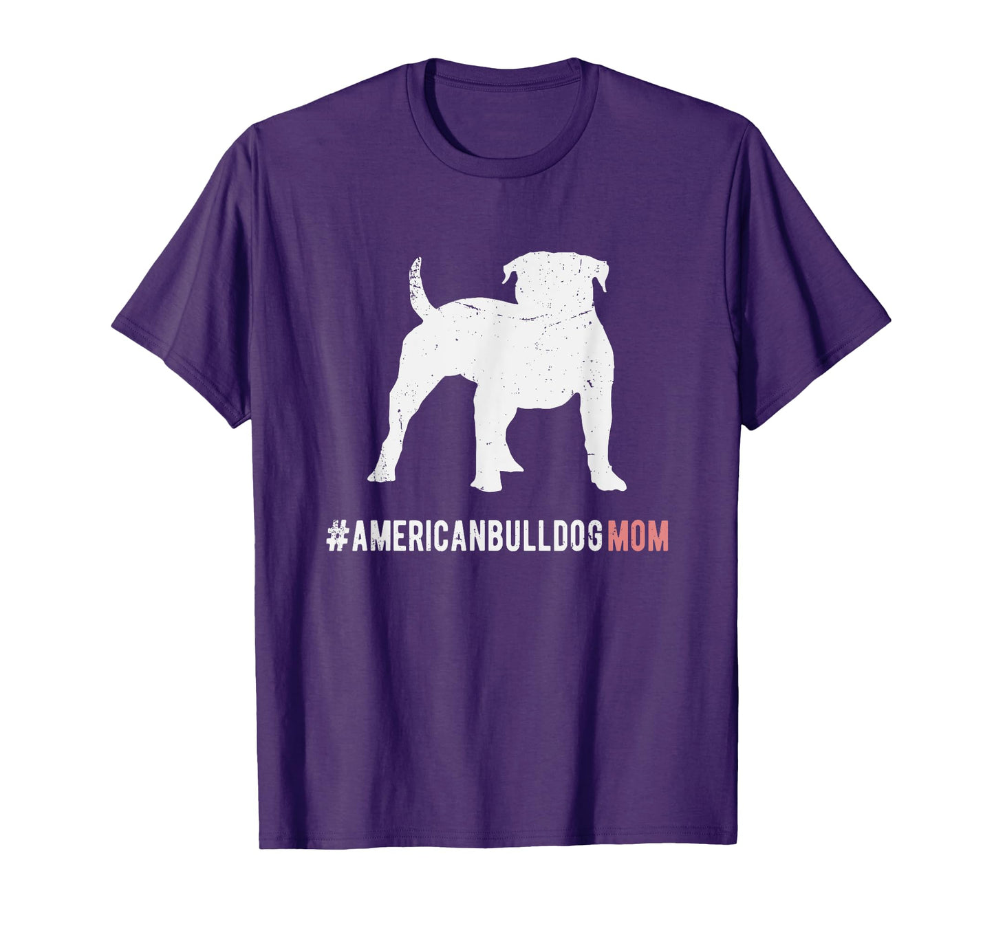 American Bulldog Dog Mom Gift For Women American Bulldog Dog T-Shirt