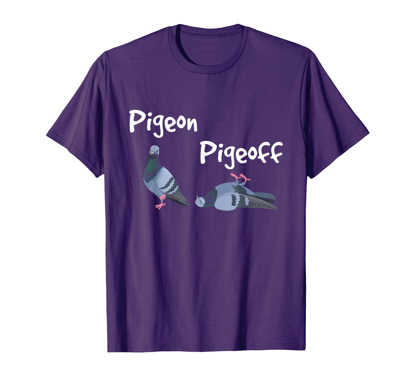 Pigeon Pigeoff - Bird Birdwatcher Birdwatching Pigeon Racing T-Shirt