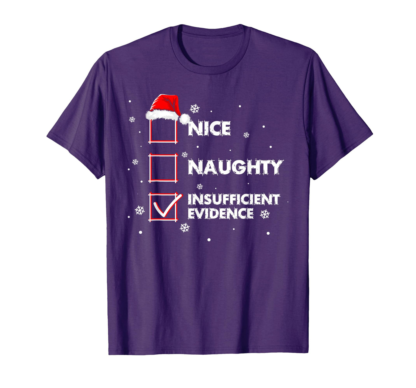 Nice Naughty Insufficient Evidence Shirt Santa Christmas T-Shirt