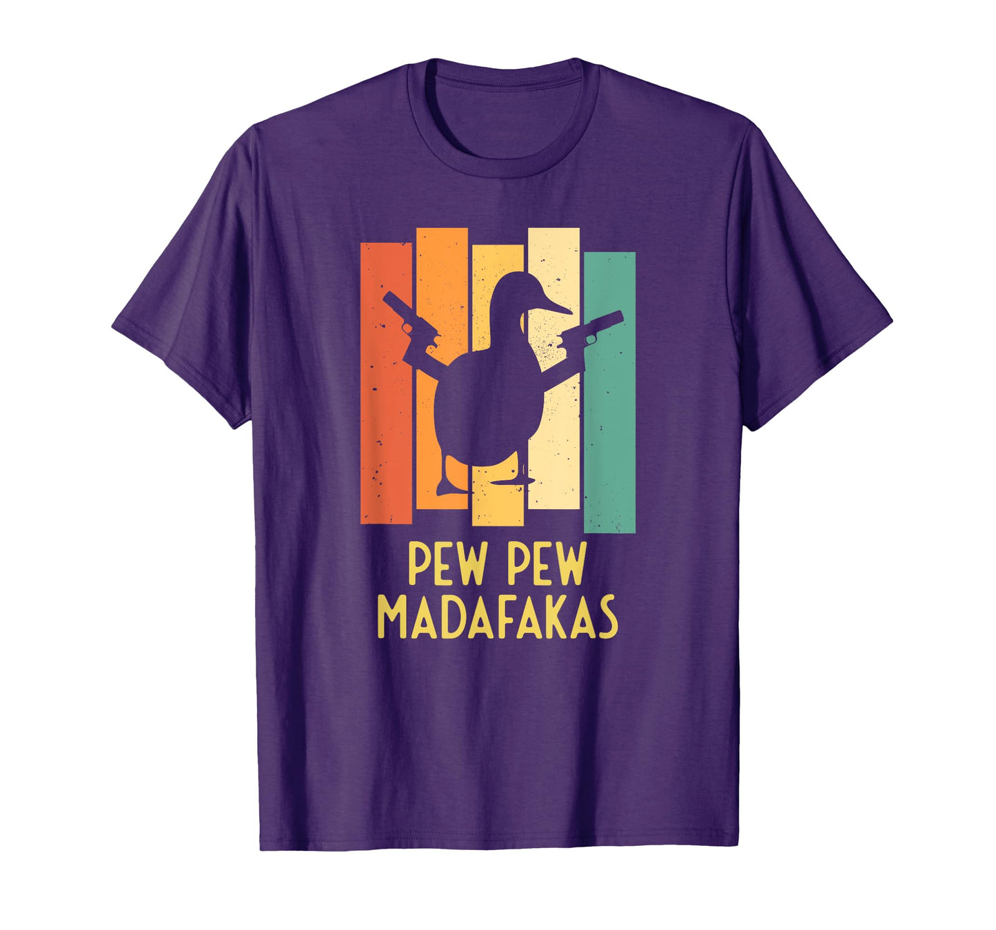 Duck with Pistols Crazy Vintage I Pew Pew Madafakas T-Shirt