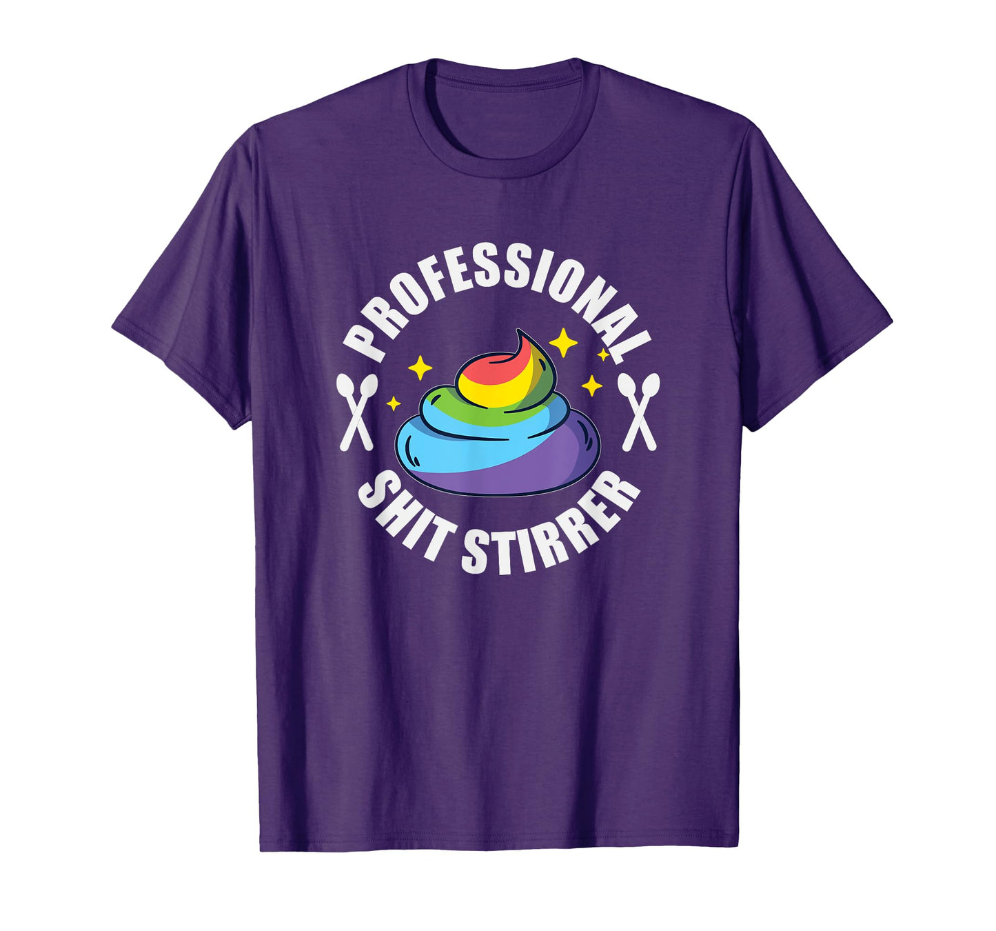 Shit Stirrer Professional - Unicorn Poo Funny Trouble Maker T-Shirt