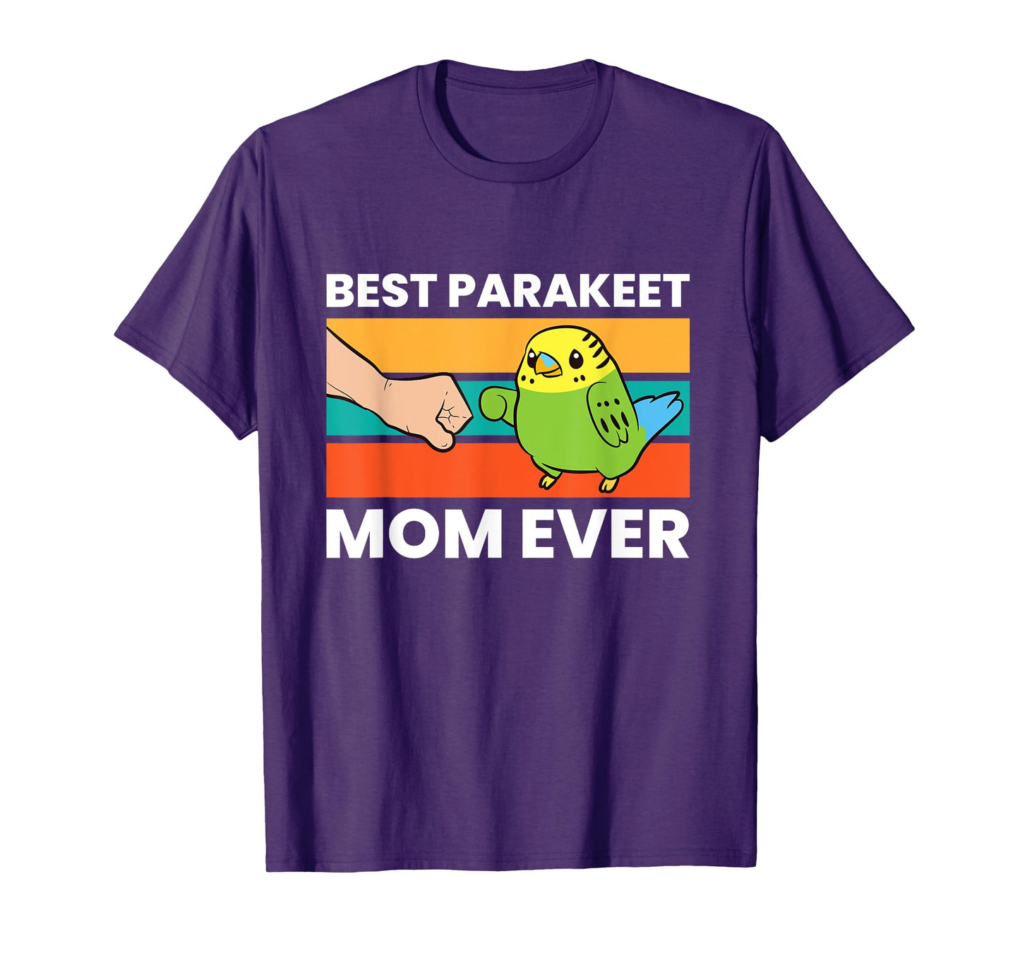 Best Parakeet Mom Ever Funny Parakeet T-Shirt