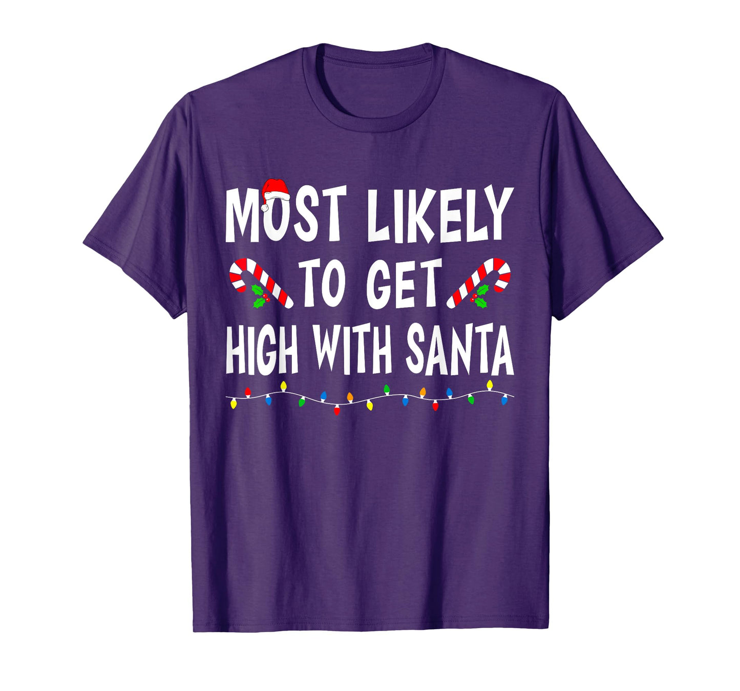 Most Likely To Get High With Santa Funny Family Christmas T-Shirt